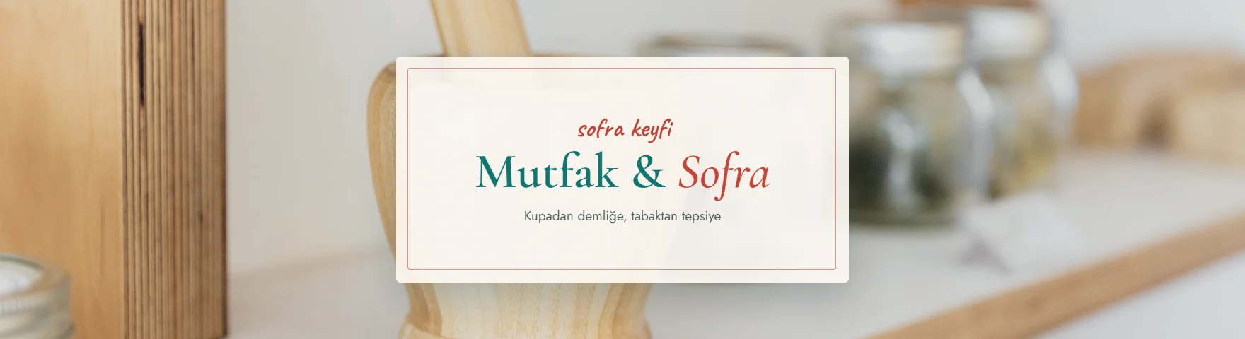Mutfak & Sofra
